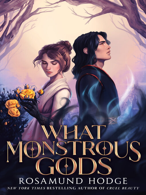 Title details for What Monstrous Gods by Rosamund Hodge - Available